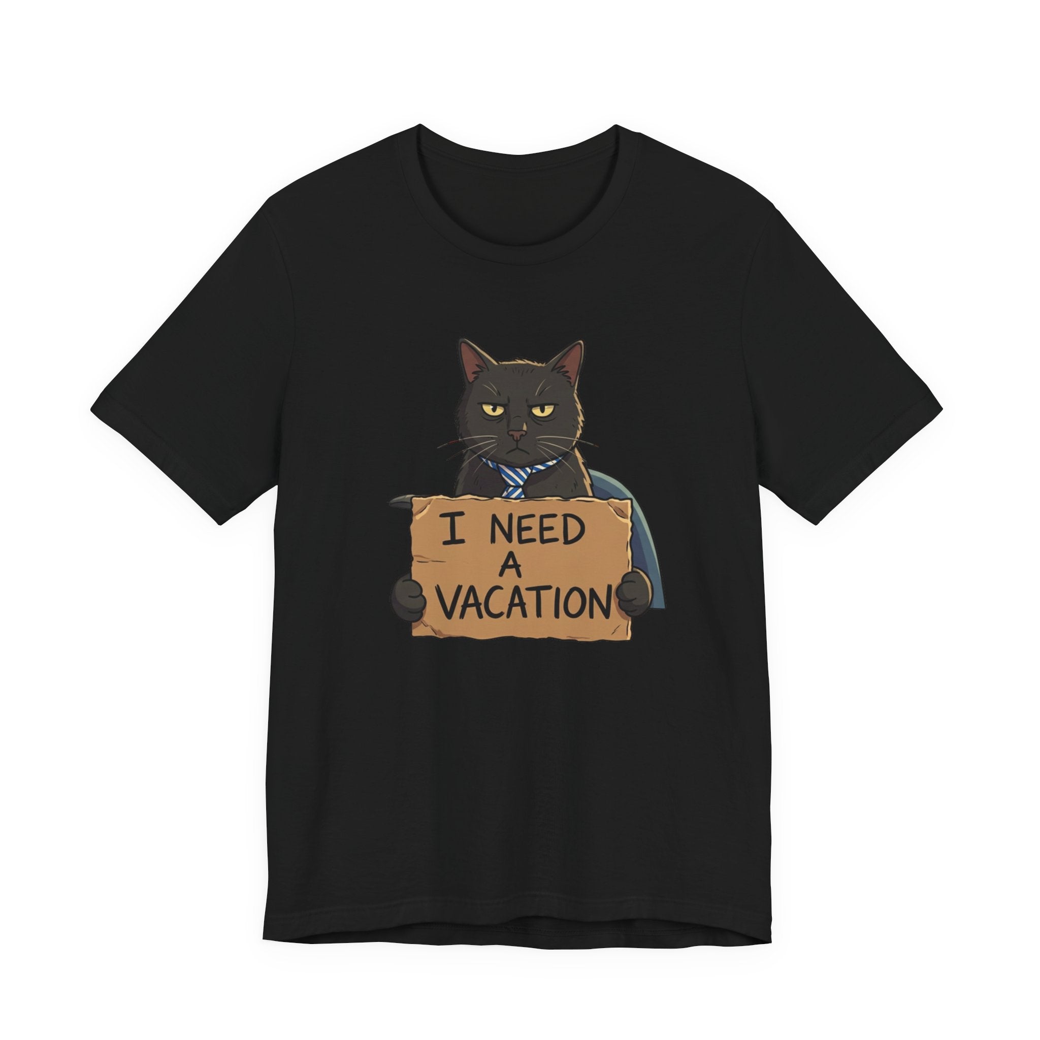 Black Cat Holding 'I Need a Vacation' Tee | Funny Cat Shirt
