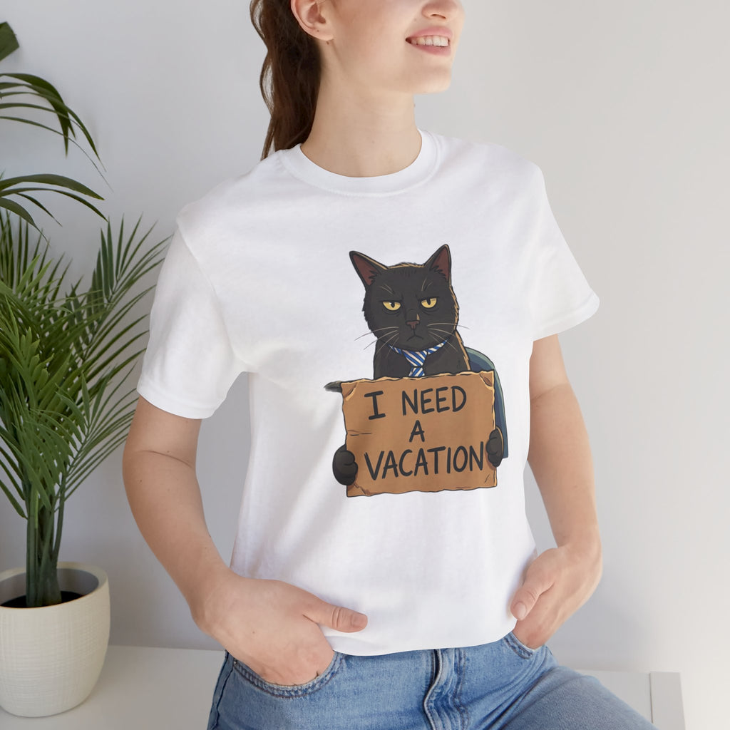 Black Cat Holding 'I Need a Vacation' Tee | Funny Cat Shirt