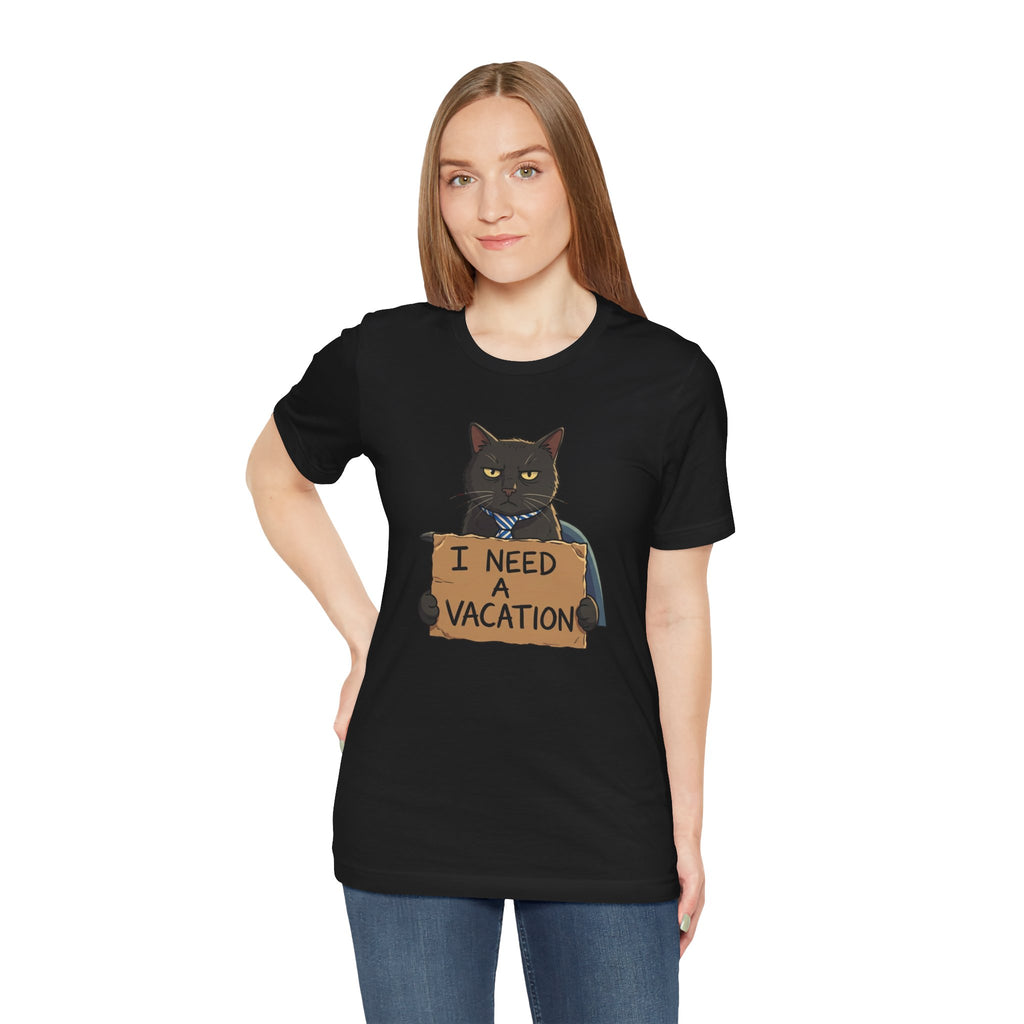 Black Cat Holding 'I Need a Vacation' Tee | Funny Cat Shirt
